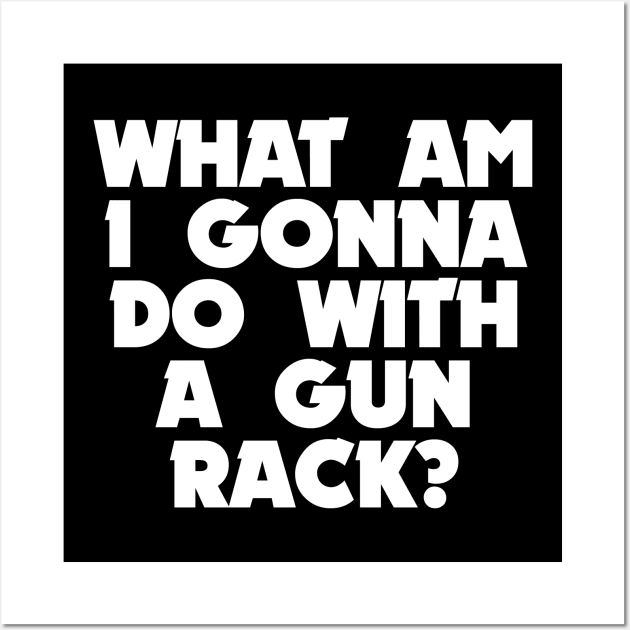 A gun rack? Wall Art by stuffofkings